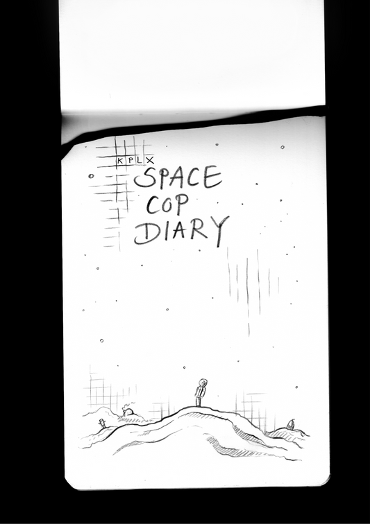 Space Cop Diary